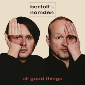 Bertolf & Nomden All Good Things CD